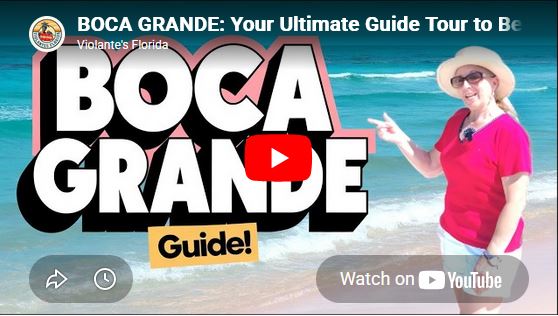 BOCA GRANDE: Your Ultimate Guide Tour to Beaches, & More!